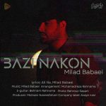 Download New Music Milad Babaei – Bazi Nakon